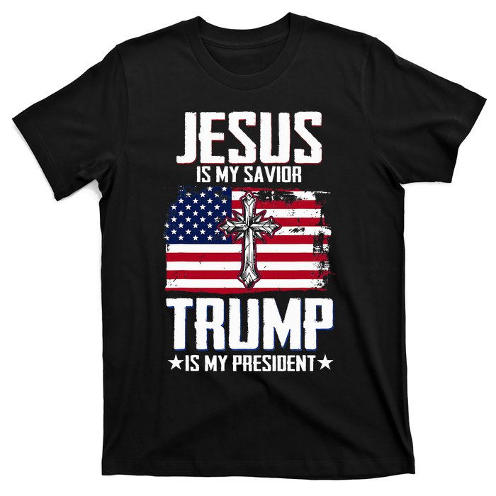 Jesus Is My Savior Trump Is My President T-Shirt