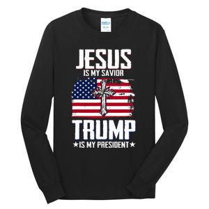 Jesus Is My Savior Trump Is My President Tall Long Sleeve T-Shirt