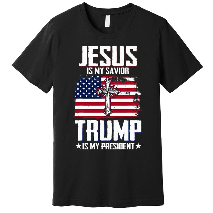 Jesus Is My Savior Trump Is My President Premium T-Shirt