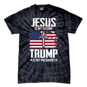 Jesus Is My Savior Trump Is My President Tie-Dye T-Shirt