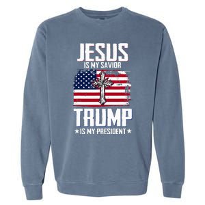 Jesus Is My Savior Trump Is My President Garment-Dyed Sweatshirt