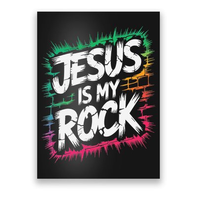 Jesus Is My Rock Biblical Christian Faith Poster