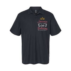 January Is My Birthday Yes The Whole Month Softstyle Adult Sport Polo