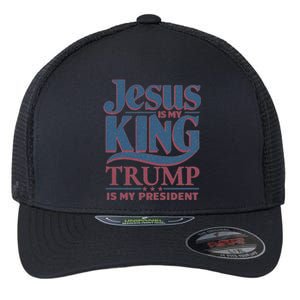 Jesus Is My King Trump Is My President Gift Flexfit Unipanel Trucker Cap