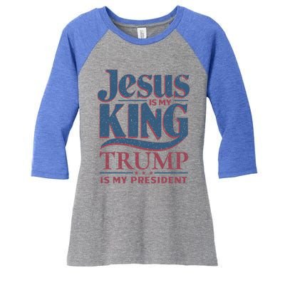 Jesus Is My King Trump Is My President Gift Women's Tri-Blend 3/4-Sleeve Raglan Shirt