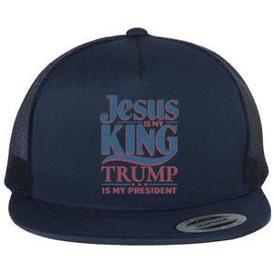 Jesus Is My King Trump Is My President Gift Flat Bill Trucker Hat