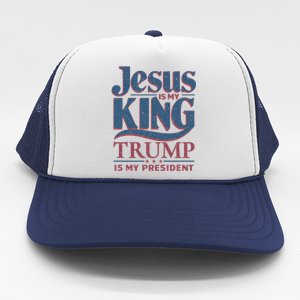 Jesus Is My King Trump Is My President Gift Trucker Hat