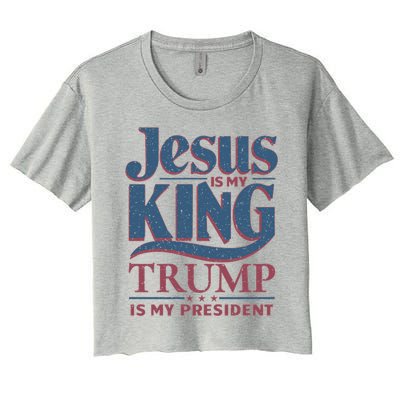 Jesus Is My King Trump Is My President Gift Women's Crop Top Tee