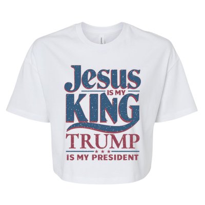 Jesus Is My King Trump Is My President Gift Bella+Canvas Jersey Crop Tee