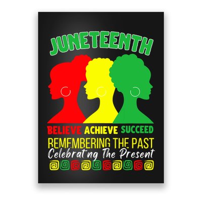 Juneteenth Is My Independence Day Believe Achieve Succeed Poster