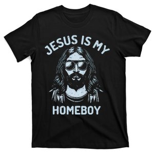 Jesus Is My Homeboy Funny Christian T-Shirt