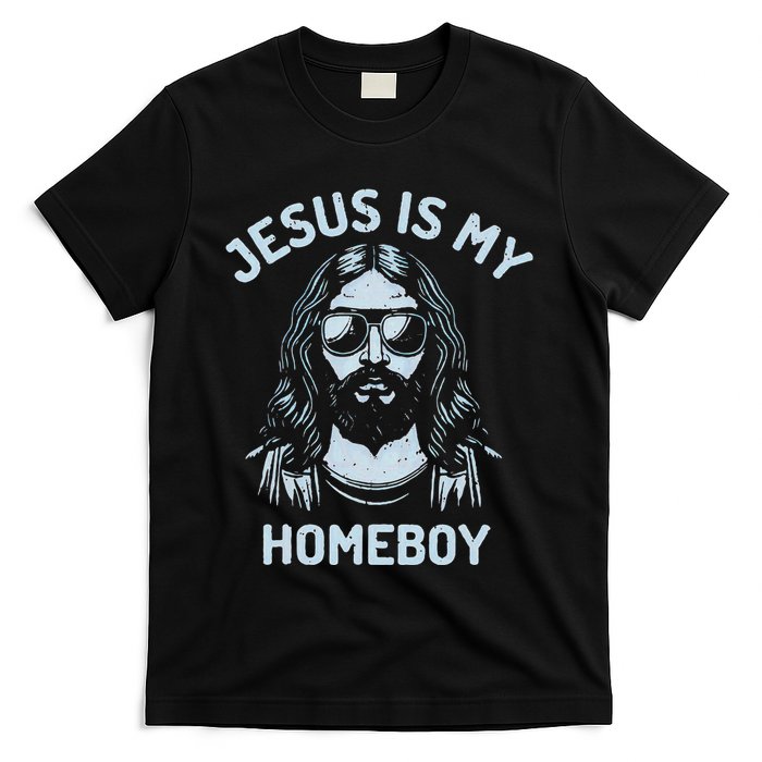 Jesus Is My Homeboy Funny Christian T-Shirt