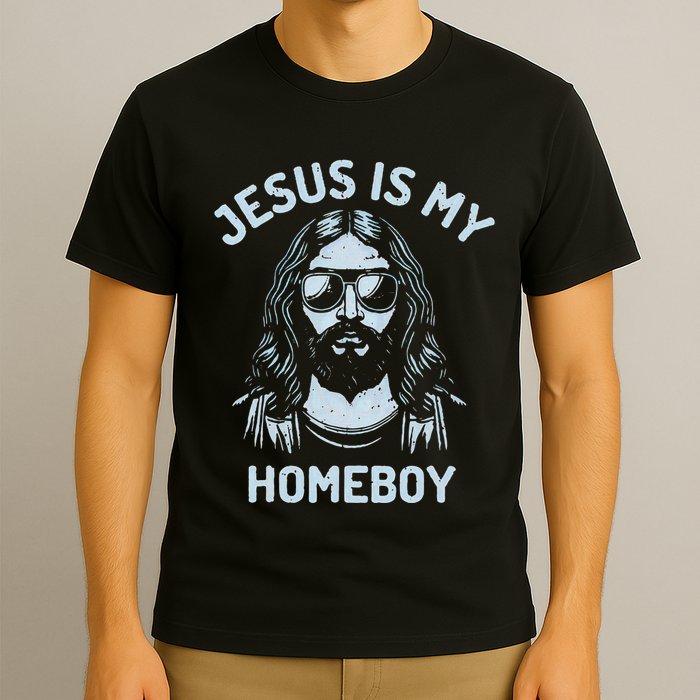 Jesus Is My Homeboy Funny Christian T-Shirt