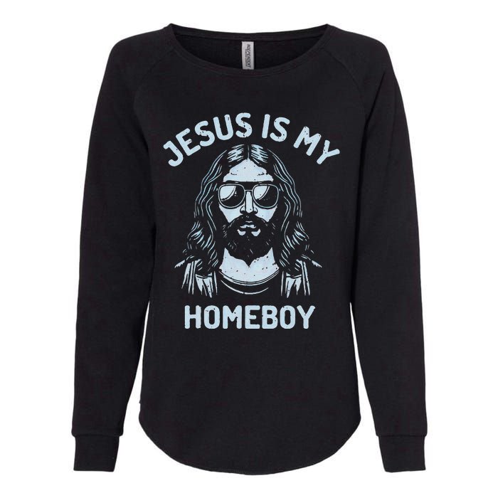 Jesus Is My Homeboy Funny Christian Womens California Wash Sweatshirt