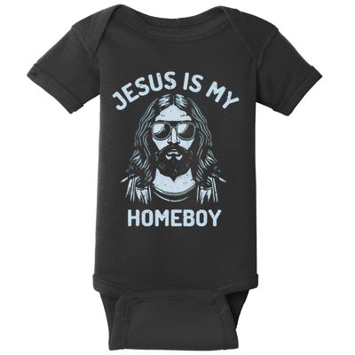 Jesus Is My Homeboy Funny Christian Baby Bodysuit