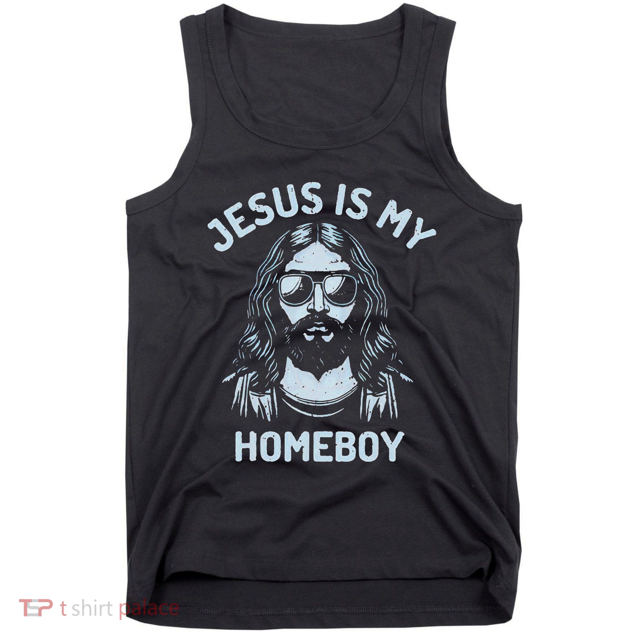 Jesus Is My Homeboy Funny Christian Tank Top