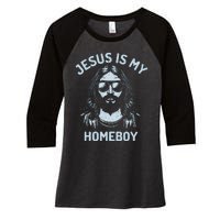 Jesus Is My Homeboy Funny Christian Women's Tri-Blend 3/4-Sleeve Raglan Shirt