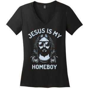 Jesus Is My Homeboy Funny Christian Women's V-Neck T-Shirt