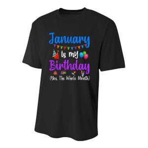 January Is My Birthday Yes The Whole Month January Birthday Youth Performance Sprint T-Shirt