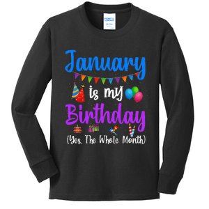 January Is My Birthday Yes The Whole Month January Birthday Kids Long Sleeve Shirt