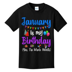 January Is My Birthday Yes The Whole Month January Birthday Kids T-Shirt