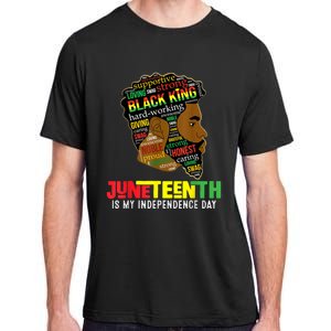 Juneteenth Is My Independence Day Black King Fathers Day Adult ChromaSoft Performance T-Shirt