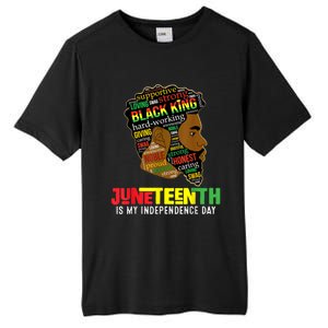 Juneteenth Is My Independence Day Black King Fathers Day Tall Fusion ChromaSoft Performance T-Shirt