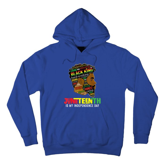 Juneteenth Is My Independence Day Black King Fathers Day Hoodie