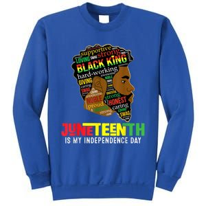 Juneteenth Is My Independence Day Black King Fathers Day Sweatshirt