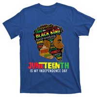 Juneteenth Is My Independence Day Black King Fathers Day T-Shirt