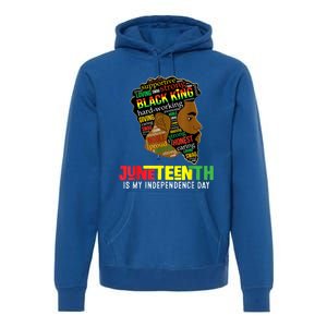 Juneteenth Is My Independence Day Black King Fathers Day Premium Hoodie