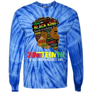 Juneteenth Is My Independence Day Black King Fathers Day Tie-Dye Long Sleeve Shirt