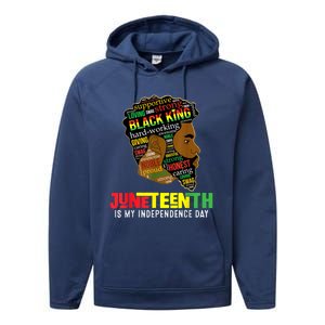 Juneteenth Is My Independence Day Black King Fathers Day Performance Fleece Hoodie