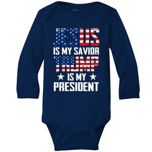 Jesus Is My Savior Trump Is My President 2020 Funny Gift Funny Gift Baby Long Sleeve Bodysuit