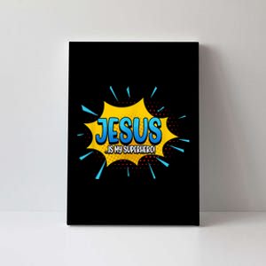 Jesus Is My Superhero God Christian Church Canvas