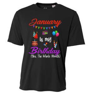 January Is My Birthday Yes The Whole Month January Birthday Cooling Performance Crew T-Shirt