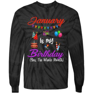 January Is My Birthday Yes The Whole Month January Birthday Tie-Dye Long Sleeve Shirt