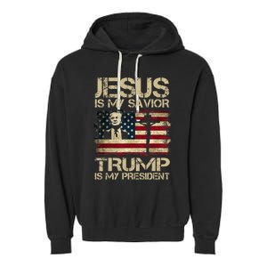 Jesus Is My Savior Trump Is My President Trump 2024 Usa Flag Garment-Dyed Fleece Hoodie