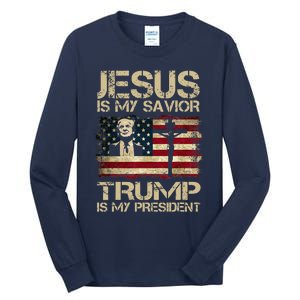 Jesus Is My Savior Trump Is My President Trump 2024 Usa Flag Tall Long Sleeve T-Shirt