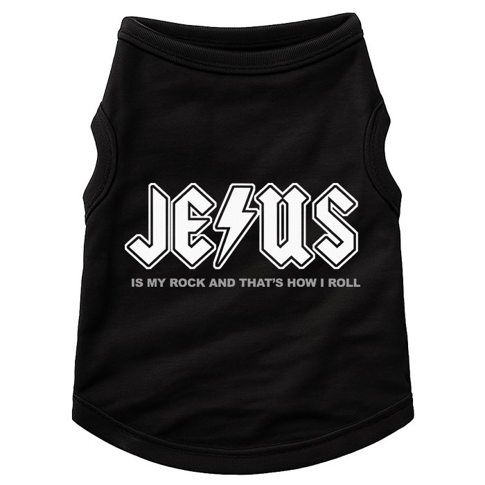 Jesus Is My Rock And That's How I Roll Funny Christian Doggie Tank