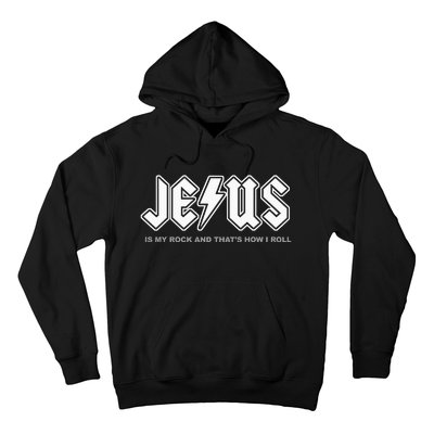 Jesus Is My Rock And That's How I Roll Funny Christian Hoodie