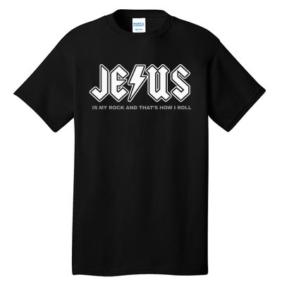 Jesus Is My Rock And That's How I Roll Funny Christian Tall T-Shirt