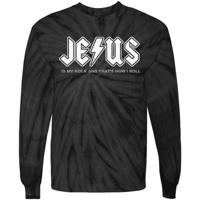 Jesus Is My Rock And That's How I Roll Funny Christian Tie-Dye Long Sleeve Shirt