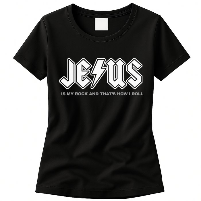 Jesus Is My Rock And That's How I Roll Funny Christian Womens T-Shirt