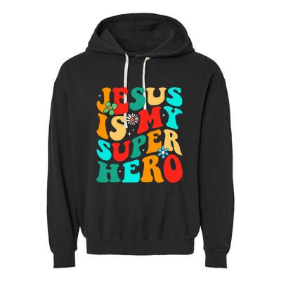 Jesus Is My Superhero Christian Religious Garment-Dyed Fleece Hoodie