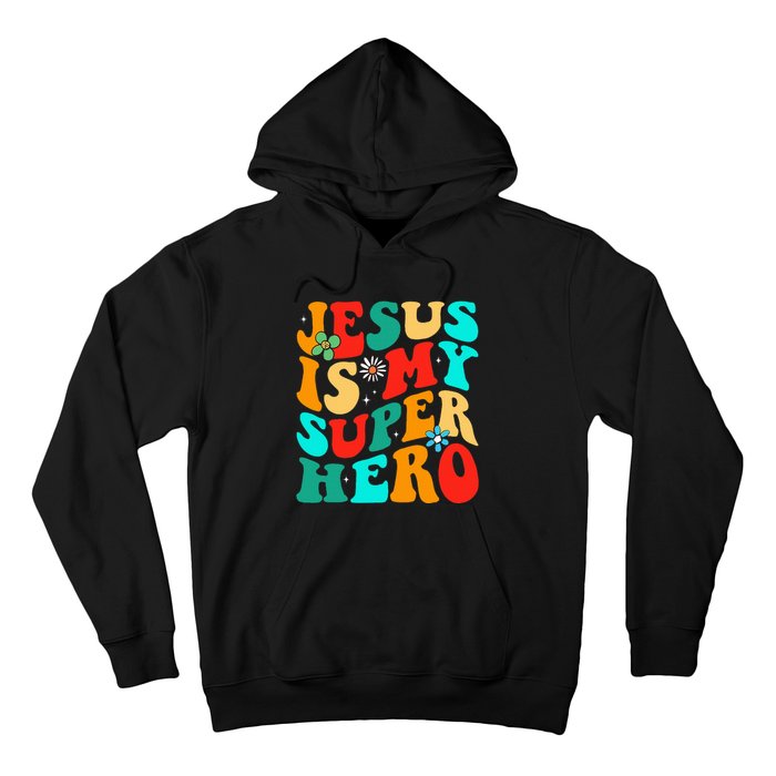 Jesus Is My Superhero Christian Religious Hoodie