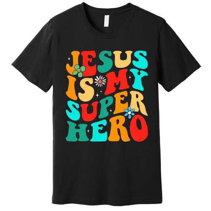 Jesus Is My Superhero Christian Religious Premium T-Shirt