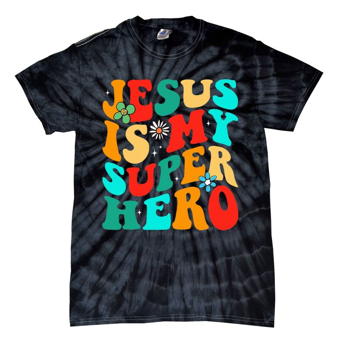 Jesus Is My Superhero Christian Religious Tie-Dye T-Shirt