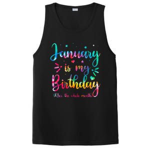 January Is My Birthday Yes The Whole Month Tie Dye Birthday PosiCharge Competitor Tank