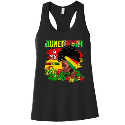 Juneteenth Is My Independence Day Black 4th Of July Women's Racerback Tank